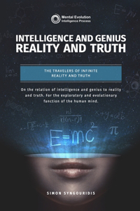 Intelligence and Genius - Reality and Truth