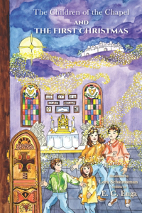 Children of the Chapel and the First Christmas