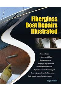 Fiberglass Boat Repairs Illustrated