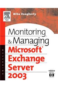 Monitoring and Managing Microsoft Exchange Server 2003