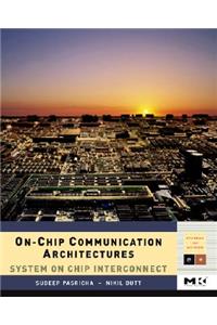 On-Chip Communication Architectures