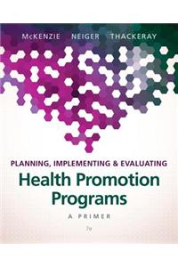 Planning, Implementing & Evaluating Health Promotion Programs