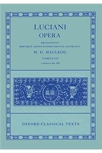 Lucian Opera Tomus III (Books XLIV-LXVIII)