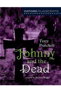 Oxford Playscripts: Johnny & the Dead