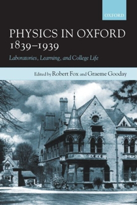 Physics in Oxford, 1839-1939
