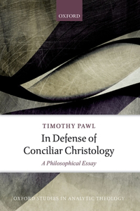 In Defense of Conciliar Christology