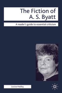 Fiction of A. S. Byatt