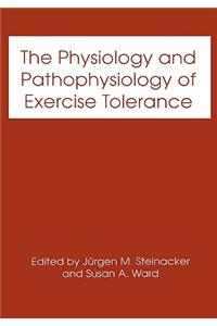 The Physiology and Pathophysiology of Exercise Tolerance