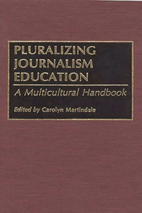 Pluralizing Journalism Education