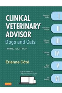 Clinical Veterinary Advisor: Dogs and Cats