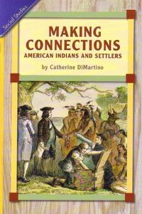 Social Studies 2006 Leveled Reader Grade 5 Unit 3b Making Connections: American Indians and Settlers