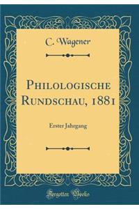 Philologische Rundschau, 1881: Erster Jahrgang (Classic Reprint)