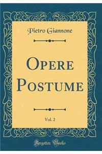 Opere Postume, Vol. 2 (Classic Reprint)