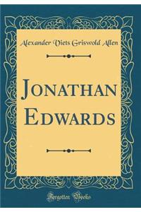 Jonathan Edwards (Classic Reprint)