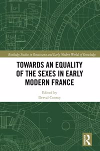 Towards an Equality of the Sexes in Early Modern France
