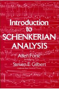 Introduction to Schenkerian Analysis: Form and Content in Tonal Music