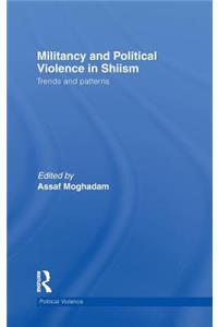 Militancy and Political Violence in Shiism