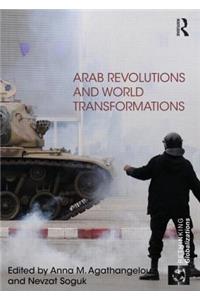 Arab Revolutions and World Transformations