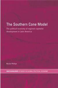 Southern Cone Model: The Political Economy of Regional Capitalist Development in Latin America