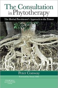 Consultation in Phytotherapy: The Herbal Practitioner's Approach to the Patient