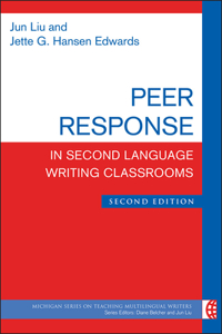 Peer Response in Second Language Writing Classrooms, Second Edition