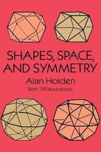 Shapes, Space, and Symmetry