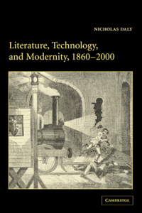 Literature, Technology, and Modernity, 1860-2000