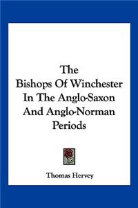 Bishops Of Winchester In The Anglo-Saxon And Anglo-Norman Periods