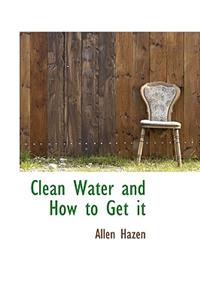 Clean Water and How to Get It