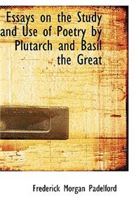 Essays on the Study and Use of Poetry by Plutarch and Basil the Great