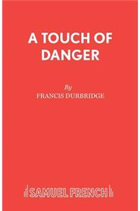 A Touch of Danger