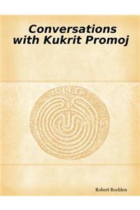 Conversations with Kukrit Promoj