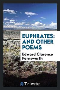 Euphrates: And Other Poems