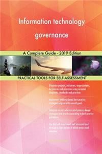 Information technology governance A Complete Guide - 2019 Edition