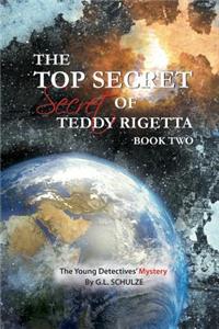 Top Secret Secret of Teddy Rigetta