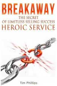 BREAKAWAY - The Secret of Limitless Selling Success