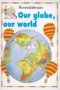Our Globe, Our World