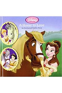 A Horse to Love (Disney Princess)