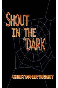 Shout in the Dark