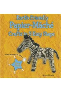 Earth-Friendly Papier-Mâché Crafts in 5 Easy Steps
