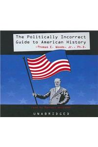 The Politically Incorrect Guide to American History