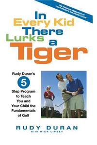 In Every Kid There Lurks a Tiger