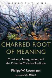 Charred Root of Meaning