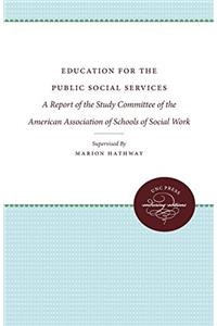 Education for the Public Social Services: A Report of the Study Committee of the American Association of Schools of Social Work