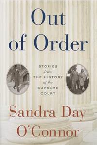 Out of Order: Stories from the History of the Supreme Court