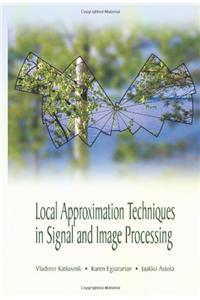 Local Approximation Techniques in Signal and Image Processing