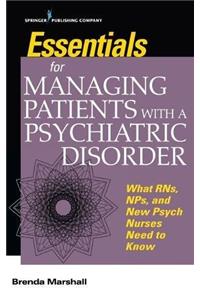 Essentials for Managing Patients with a Psychiatric Disorder