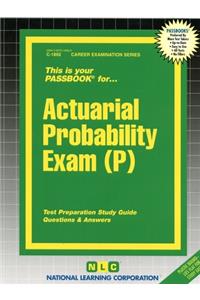 Actuarial Probability Exam (P)