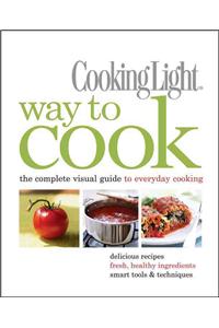 Way to Cook: The Complete Visual Guide to Everyday Cooking