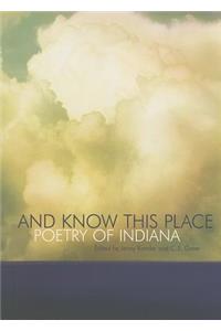 And Know This Place: Poetry of Indiana
